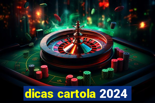 dicas cartola 2024